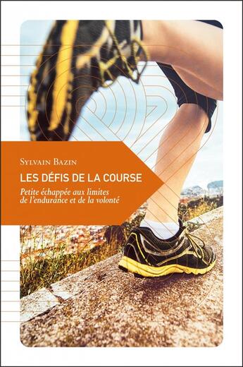 Couverture du livre « Les défis de la course » de Sylvain Bazin aux éditions Transboreal