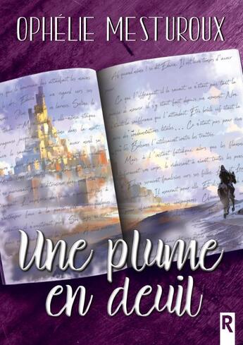 Couverture du livre « Une plume en deuil » de Ophélie Mesturoux aux éditions Rebelle