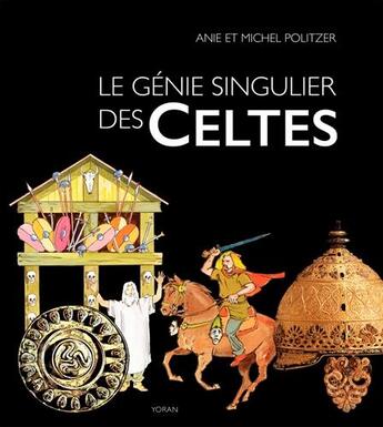 Couverture du livre « Le génie singulier des Celtes » de Anie Politzer et Michel Politzer aux éditions Yoran Embanner