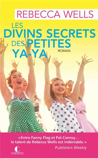 Couverture du livre « Les divins secrets des petites yaya » de Wells Rebecca aux éditions Charleston