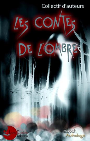 Couverture du livre « Contes de l'ombre » de  aux éditions Lune Ecarlate