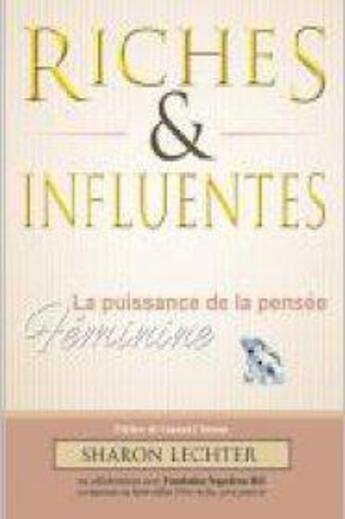 Couverture du livre « Riches et influentes ; la puissance de la pensée féminine » de Sharon Lechter aux éditions Aska