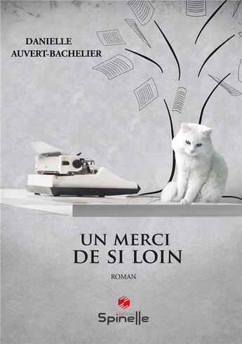 Couverture du livre « Un merci de si loin » de Danielle Auvert-Bachelier aux éditions Spinelle