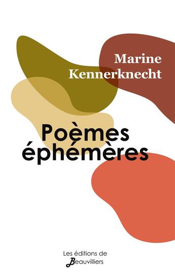 Couverture du livre « Poèmes éphémères » de Marine Kennerknecht aux éditions De Beauvilliers