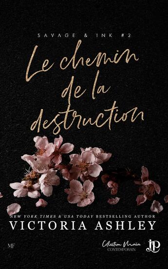 Couverture du livre « Savage & Ink Tome 2 : Le chemin de la destruction » de Victoria Ashley aux éditions Juno Publishing