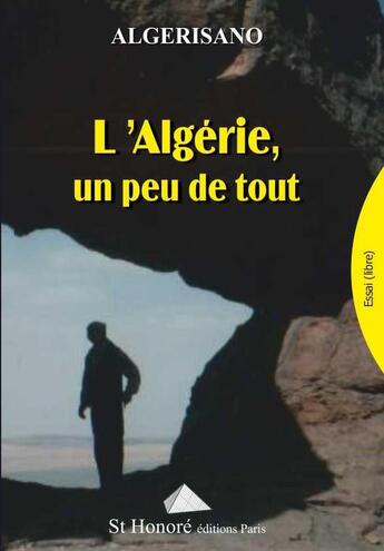 Couverture du livre « L algerie, un peu de tout » de Algerisano aux éditions Saint Honore Editions