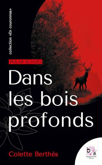 Couverture du livre « Dans les bois profonds » de Colette Berthès aux éditions Bougainvillier