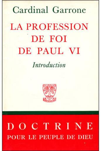 Couverture du livre « La profession de foi de Paul VI ; introduction » de Cardinal Garrone aux éditions Beauchesne