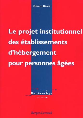 Couverture du livre « Projet institutionnel des ehpa s301715 » de Brami G aux éditions Berger-levrault