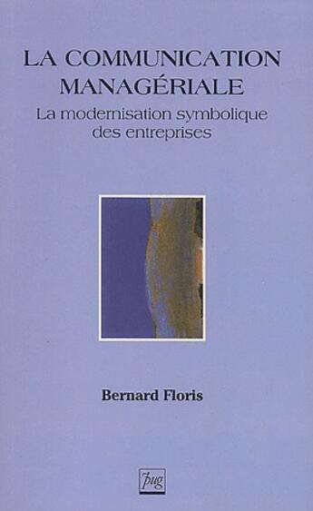 Couverture du livre « Communication manageriale (la) » de Floris B aux éditions Pu De Grenoble