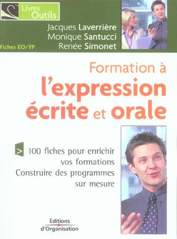 Couverture du livre « FORMATION A L'EXPRESSION ECRITE ET ORALE » de Laverriere/Santucci aux éditions Organisation