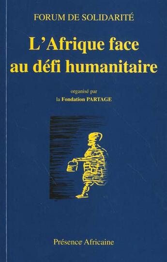 Couverture du livre « L'Afrique face au défi humanitaire » de Partage Fondation aux éditions Presence Africaine