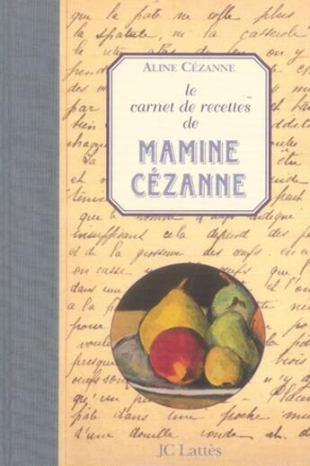 Couverture du livre « Les recettes de mamine cézanne » de Aline Cezanne aux éditions Lattes