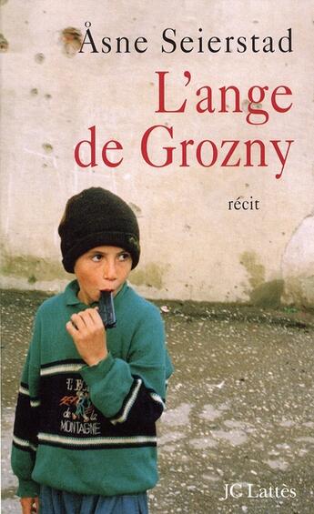 Couverture du livre « L'ange de Grozny » de Seierstad-A aux éditions Lattes