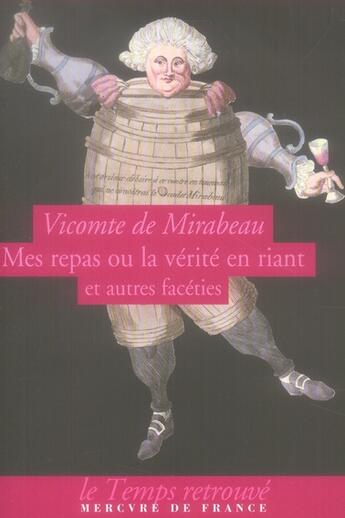 Couverture du livre « Mes repas ou la vérité en riant du Vicomte de Mirabeau » de Vicomte De Mirabeau aux éditions Mercure De France