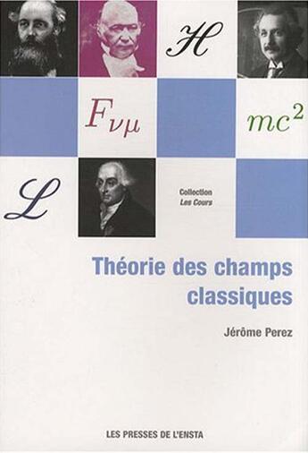 Couverture du livre « Théorie des champs classiques » de Jerome Perez aux éditions Ensta