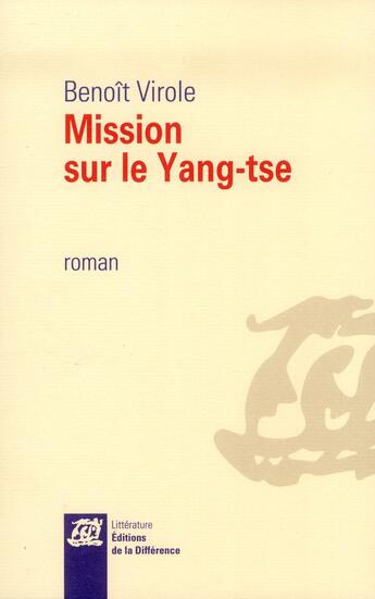 Couverture du livre « Mission sur le Yang-tse » de Benoît Virole aux éditions La Difference