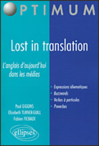 Couverture du livre « Lost in translation - l anglais d aujourd hui dans les medias » de Fichaux/Giggins aux éditions Ellipses