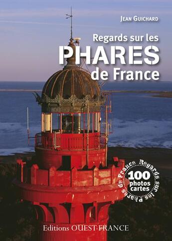 Couverture du livre « Regards sur les phares de France » de Jean Guichard aux éditions Ouest France