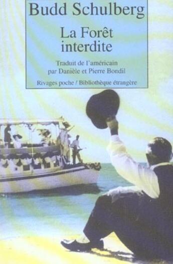 Couverture du livre « La foret interdite » de Budd Schulberg aux éditions Rivages