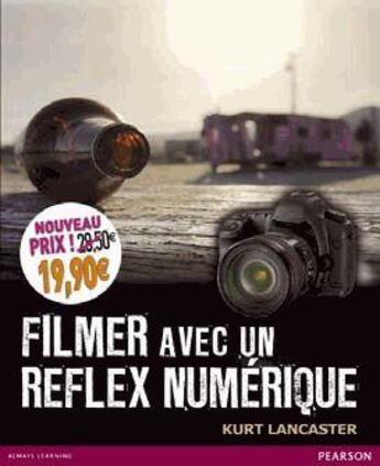 Couverture du livre « Filmer avec un reflex numérique » de Kurt Lancaster aux éditions Pearson