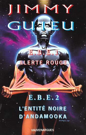Couverture du livre « Jimmy Guieu T.1 Et T.2 ; Ebe » de Jimmy Guieu aux éditions Vauvenargues