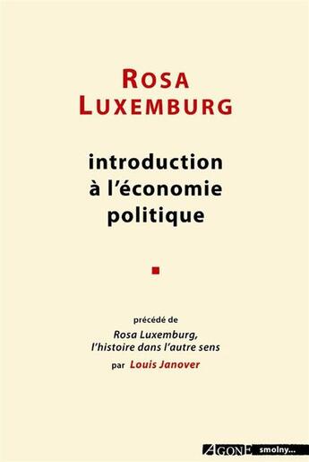 Couverture du livre « Introduction à l'économie politique » de Rosa Luxemburg aux éditions Agone