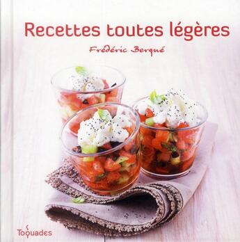 Couverture du livre « Recettes toutes légères » de Frederic Berque aux éditions First