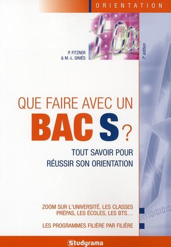 Couverture du livre « Que Faire Avec Un Bac S ? 7e Edition » de Fitzner Pascal aux éditions Studyrama