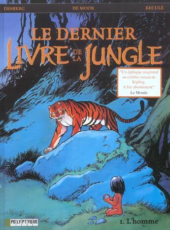 Couverture du livre « Le dernier livre de la jungle t.1 ; l'homme » de Henri Recule et Stephen Desberg et Johan De Moor aux éditions Lombard