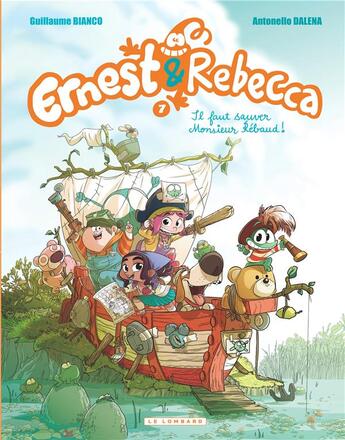 Couverture du livre « Ernest & Rebecca Tome 7 : il faut sauver Monsieur Rébaud ! » de Guillaume Bianco et Antonello Dalena aux éditions Lombard