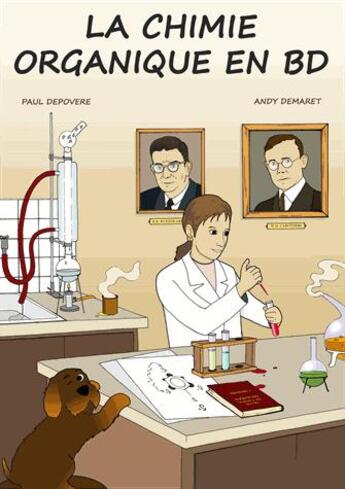 Couverture du livre « La chimie organique en BD » de Paul Depovere et Andy Demaret aux éditions De Boeck Superieur