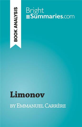 Couverture du livre « Limonov : by Emmanuel Carrère » de Valérie Nigdélian-Fabre aux éditions Brightsummaries.com