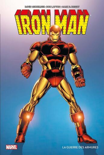 Couverture du livre « Iron Man : la guerre des armures » de Bob Layton et Barry Windsor-Smith et David Michelinie et . Collectif aux éditions Panini