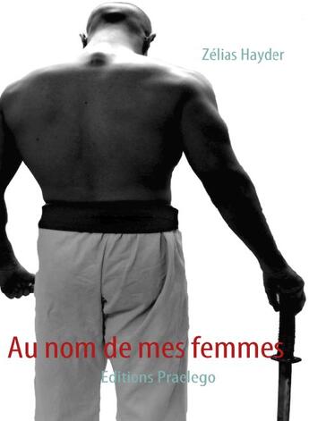 Couverture du livre « Au nom de mes femmes » de Zelias Hayder aux éditions Praelego