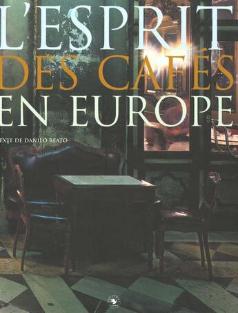 Couverture du livre « L'esprit des cafes en europe » de Reato Danilo aux éditions Flammarion