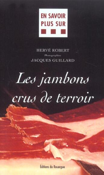 Couverture du livre « Jambons crus de terroir » de Herve Robert aux éditions Rouergue