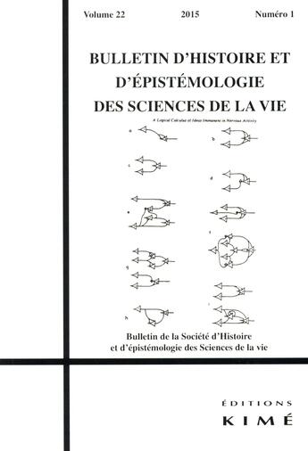 Couverture du livre « BULLETIN D'HISTOIRE ET D'EPISTEMOLOGIE DES SCIENCES DE LA VIE n.22 » de  aux éditions Kime