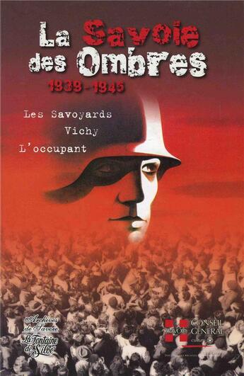 Couverture du livre « La savoie des ombres 1939-1945 » de  aux éditions La Fontaine De Siloe