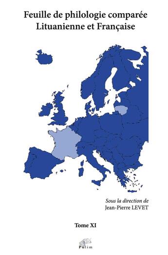 Couverture du livre « Feuille de philologie comparée Lituanienne et Française - Tome XI » de Jean-Pierre Levet aux éditions Pu De Limoges