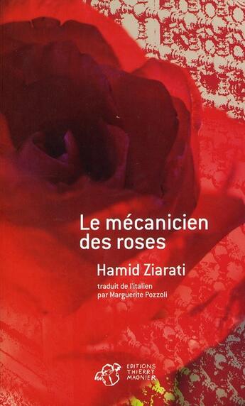 Couverture du livre « Le mécanicien des roses » de Hamid Ziarati aux éditions Thierry Magnier