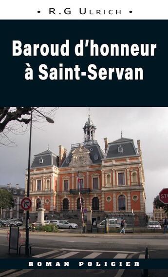 Couverture du livre « Baroud d'honneur à Saint-Servan » de Roger-Guy Ulrich aux éditions Astoure