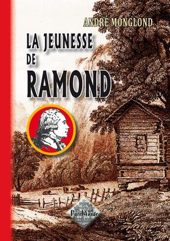 Couverture du livre « La jeunesse de Ramond » de Andre Monglond aux éditions Editions Des Regionalismes