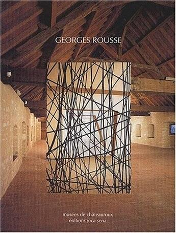 Couverture du livre « Georges rousse musees de chateauroux » de Philippe Piguet aux éditions Joca Seria