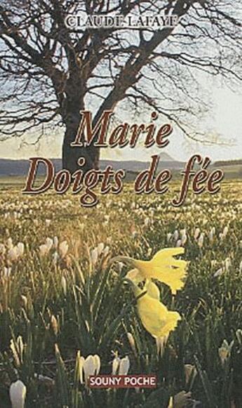 Couverture du livre « Marie, doigts de fée » de Claude Lafaye aux éditions Lucien Souny