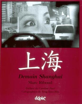 Couverture du livre « Demain Shanghai » de Marc Riboud aux éditions Delpire