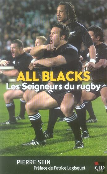 Couverture du livre « All blacks, les seigneurs du rugby (les) » de Pierre Sein aux éditions Cld