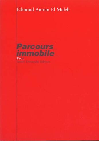 Couverture du livre « Parcours immobile » de Edmond-Amran El Maleh aux éditions Andre Dimanche