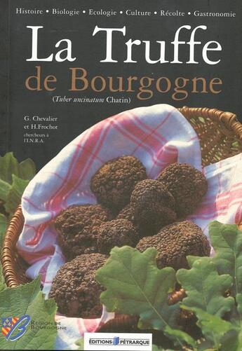 Couverture du livre « La truffe de Bourgogne » de Frochot et Chevalier aux éditions Petrarque
