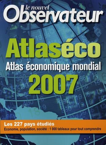 Couverture du livre « Atlaseco ; atlas économique mondial (édition 2007) » de Clare aux éditions Le Nouvel Observateur